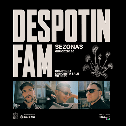 DESPOTIN FAM: SEZONAS | Compensa koncertų salė